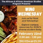 The African and African American Studies Program &  Division of Enrollment, Development, and Educational Outreach presents Wing Wednesday on February 22, 2023